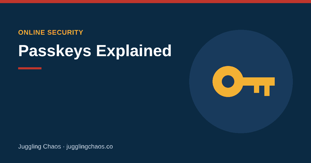 Passkeys Explained: What They Are and How to Set Them Up
