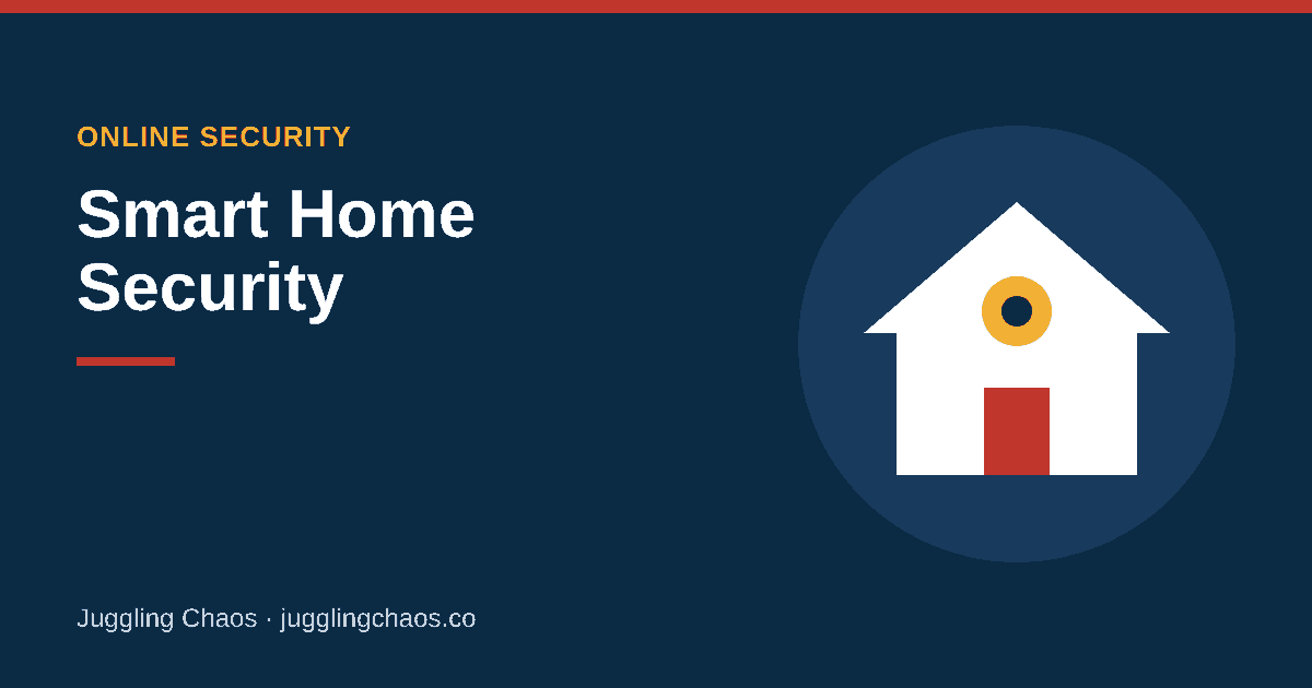 Smart Home Security: How to Protect Cameras, Baby Monitors, Smart TVs and Speakers
